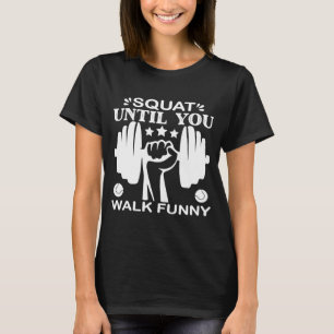 Camiseta Esquadrão Até Você Andar No Dia Da Perna, Treiname