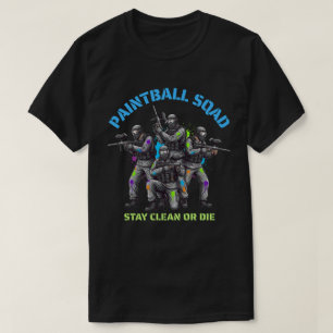 Camiseta Esquadrão de Paintball "Fique Limpo ou Morra"