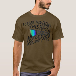 Camiseta Esqueça a Coroa Esta Princesa Veste Motocross