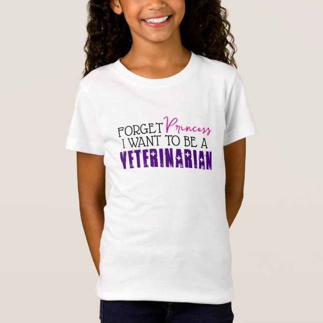 Camiseta Esqueça a Princesa, quero ser um Veterinário. (Frente)