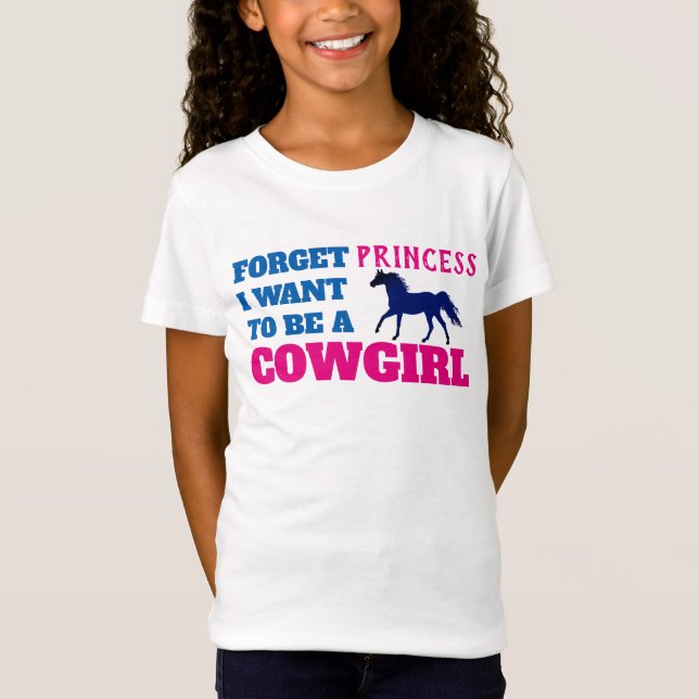 Camiseta Esqueça a Princesa, quero ser uma Cowgirl. (Frente)
