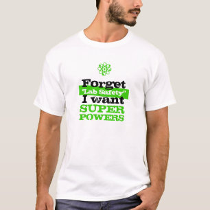 Camiseta Esqueça a segurança do laboratório