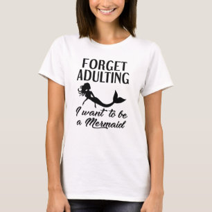 Camiseta Esqueça a Sereia Adulta