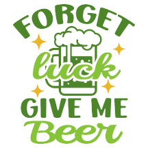 Esqueça a sorte, me dê cerveja