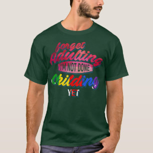 Camiseta Esqueça Adulto Ainda não terminei a refrigeração