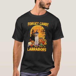 Camiseta Esqueça Candy Só Me Dê Labradores Pumpkin Hallow