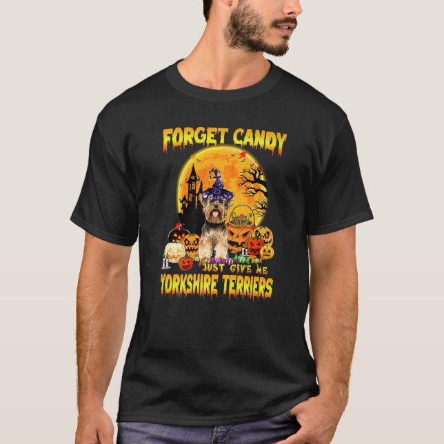 Camiseta Esqueça Candy Só Me Dê Yorkshire Terrier Pumpki (Frente)