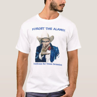 CAMISETA ESQUEÇA O ALAMO!