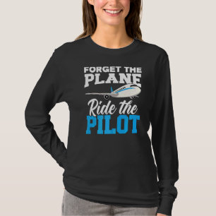 Camiseta Esqueça O Avião Que Viaja O Avião Piloto Sobrevoan