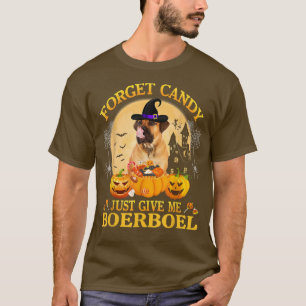 Camiseta Esqueça o Candy Só Me Dê O Halloween Do BoerBoel P