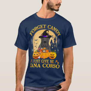 Camiseta Esqueça o Doce, Apenas Me Dê Cana Corso Abóbora Ol