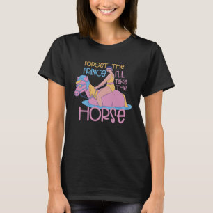 Camiseta Esqueça o Príncipe Pegue o Cavalo Equitação Cavalo