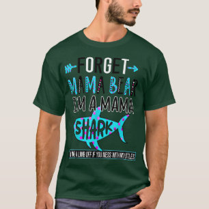 Camiseta Esqueça o Urso da Mamãe. Sou uma Mamã Tubarão Engr
