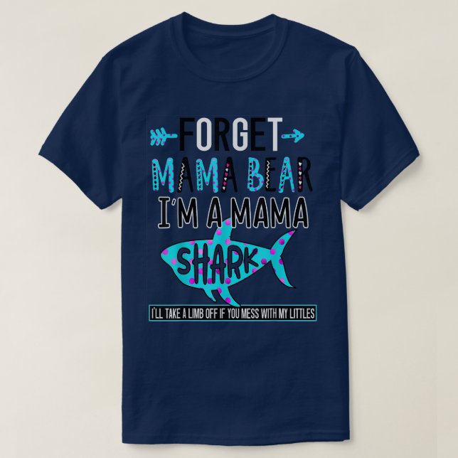 Camiseta Esqueça o Urso da Mamãe. Sou uma Mamã Tubarão Engr (Frente do Design)