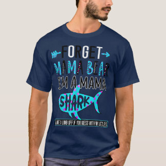 Camiseta Esqueça o Urso da Mamãe. Sou uma Mamã Tubarão Engr