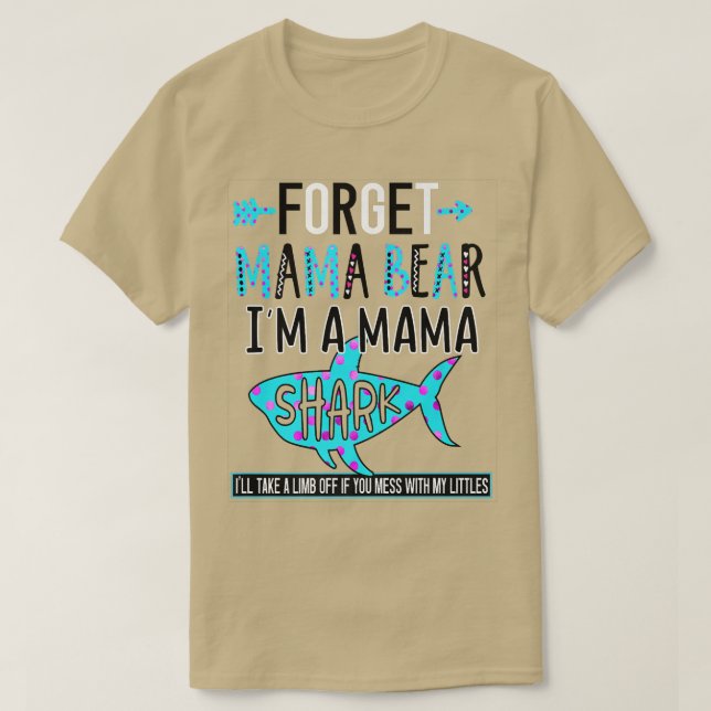 Camiseta Esqueça o Urso da Mamãe Sou uma Mamã Tubarão Engra (Frente do Design)