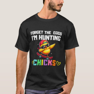 Camiseta Esqueça Os Ovos Estou Caçando Filhotes Menino De P