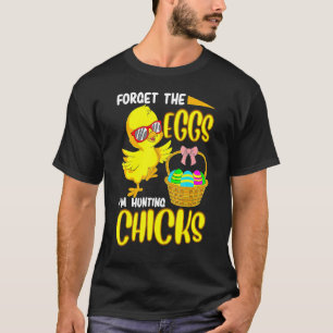 Camiseta Esqueça Os Ovos Estou Caçando Frangos Galinha Engr