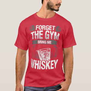 Camiseta Esqueça Que A Academia Me Traz Whiskey, Odeio Trab