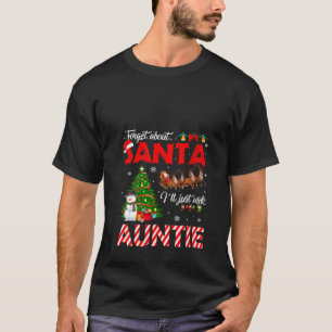 Camiseta Esqueça sobre Papais noeis Eu Vou Perguntar A Tia 