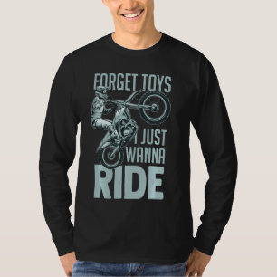 Camiseta Esquece Brinquedos Só Quer Dirigir Motocicleta