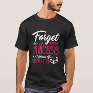 Camiseta Esquece De Ser Um Cheerleader De Cheiro Princesa C