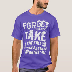 Camiseta Esquece o risco de cair o Gótico Engraçado Emo