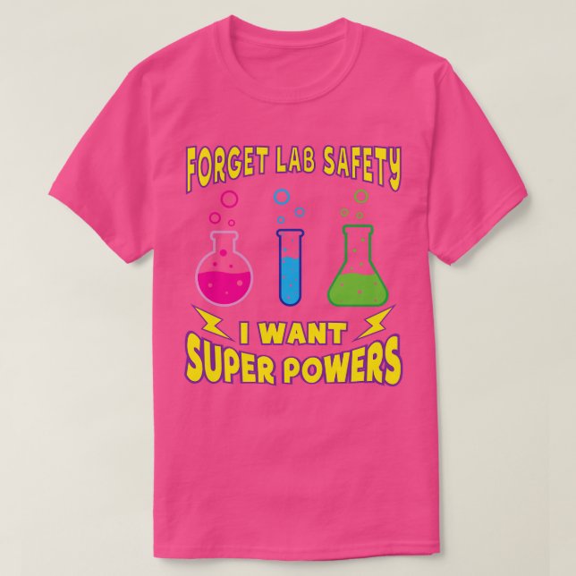 Camiseta Esquecer a Química Engraçada de Segurança do Labor (Frente do Design)