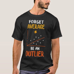 Camiseta Esquecer Média Ser Uma Estatística De Matemática E