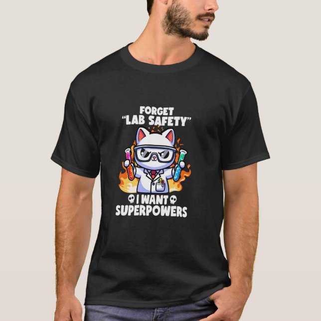 Camiseta Esquecer Segurança do Laboratório Quero Superpoder (Frente)