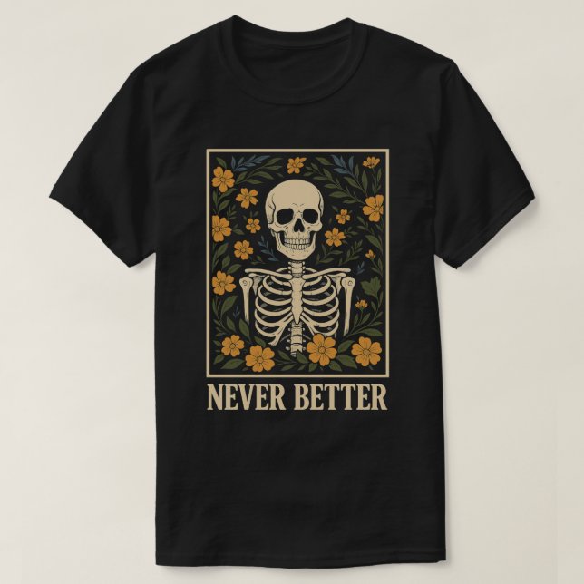 Camiseta Esqueleto com Flores Bloqueantes Nunca Melhor Cita (Frente do Design)