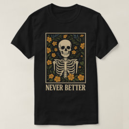 Camiseta Esqueleto com Flores em Flor Nunca Melhor Citação