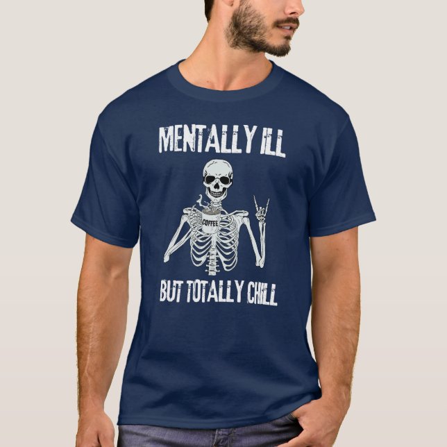 Camiseta Esqueleto De Café - Mentalmente Doente Mas Totalme (Frente)