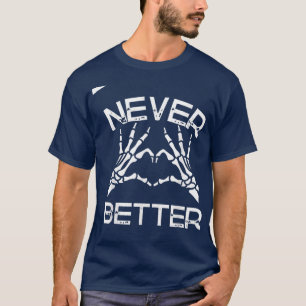 Camiseta Esqueleto de Mão Nunca Melhor