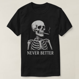 Camiseta Esqueleto Engraçado Fumando – "Nunca Melhor" Gótic