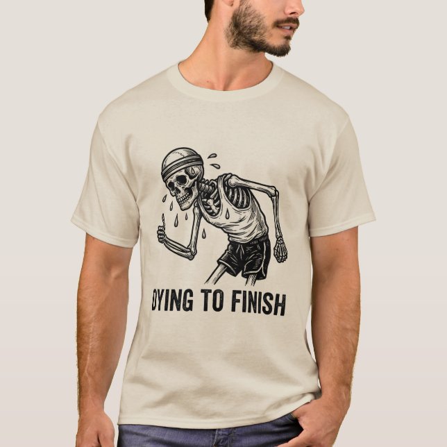 Camiseta Esqueleto Engraçado Morrendo para Terminar a Corri (Frente)