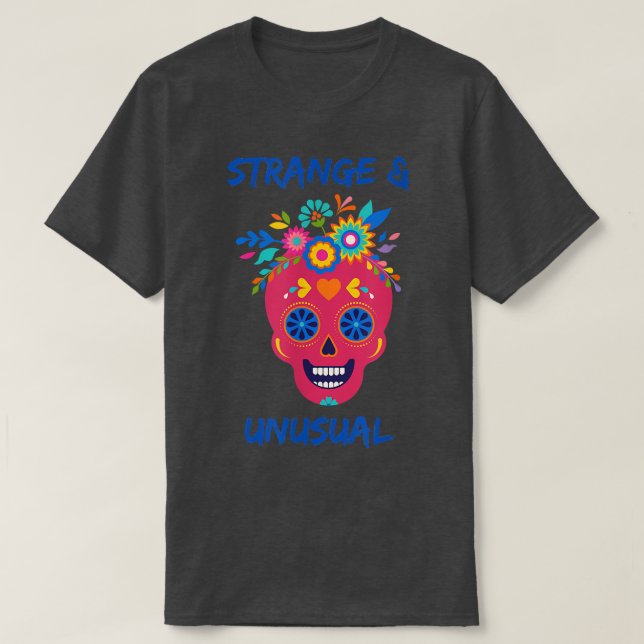 Camiseta Esqueleto Feliz Estranho e Incomum Açúcar Skull T- (Frente do Design)