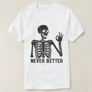 Camiseta Esqueleto Gótico – Citação Sarcástica Nunca Melhor