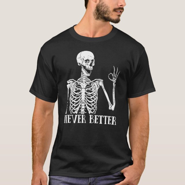Camiseta Esqueleto Halloween Nunca Melhor (Frente)