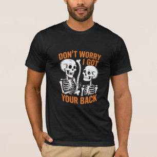 Camiseta Esqueleto Não se Preocupe Eu Estou na Sua Retaguar
