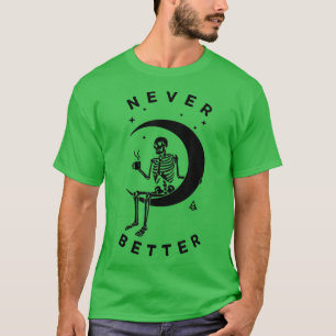 Camiseta Esqueleto Nunca Melhor Figurino De Lua Preguiçosa 