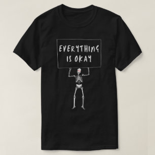 Camiseta Esqueleto Tudo Está Bem