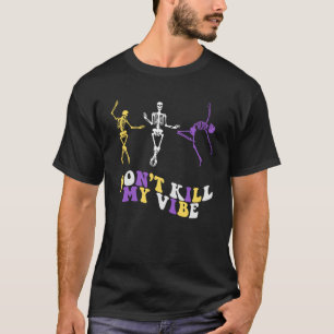 Camiseta Esqueletos Dançarinos Não binários Não Matar Meu V