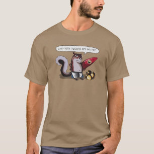 Camiseta Esquemas engraçados Você tocou em meus loucos?