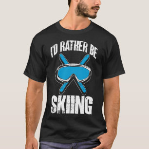 Camiseta Esqui de Inverno Engraçado Eu Preferiria Estar Esq