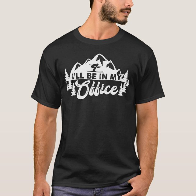 Camiseta Esqui de Neve Estarei no meu escritório (Frente)