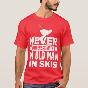 Camiseta Esqui De Neve Nunca Subestime Um Velho Inverno