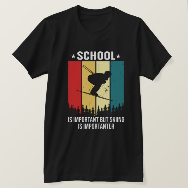 Camiseta Esqui é importante para uma escola engraçada (Frente do Design)