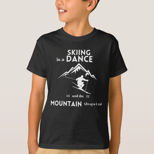 Camiseta Esqui é uma dança e Montanha sempre lidera (Frente)