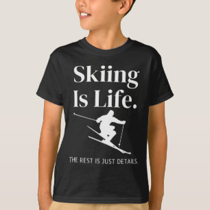 Camiseta Esquiar É a Vida O Resto São Apenas Detalhes Para